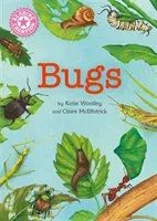 Reading Champion: Bugs - Independent Reading Non-Fiction Pink 1a (Woolley Katie)(Pevná vazba)