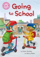 Reading Champion: Going to School - Independent Reading Non-Fiction Pink 1a (Woolley Katie)(Pevná vazba)