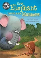 Reading Champion: How Elephant Learnt Some Manners - Independent Reading 12 (Jones Cath)(Paperback / softback)
