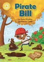 Reading Champion: Pirate Bill - Independent Reading Yellow 3 (Woolley Katie)(Pevná vazba)