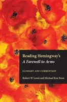 Reading Hemingway's a Farewell to Arms: Glossary and Commentary (Lewis Robert W.)(Paperback)