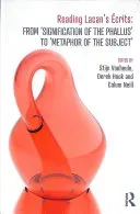Reading Lacan's crits: From 'Signification of the Phallus' to 'Metaphor of the Subject' (Vanheule Stijn)(Paperback)