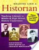 Reading Like a Historian: Teaching Literacy in Middle and High School History Classrooms--Aligned with Common Core State Standards (Wineburg Sam)(Paperback)
