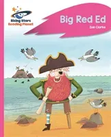 Reading Planet - Big Red Ed - Pink B: Rocket Phonics (Clarke Zoe)(Paperback / softback)