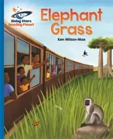 Reading Planet - Elephant Grass - Blue: Galaxy (Wilson-Max Ken)(Paperback / softback)