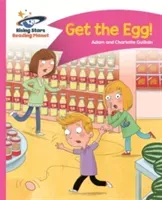 Reading Planet - Get the Egg! - Pink B: Comet Street Kids (Guillain Adam)(Paperback / softback)