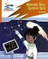 Reading Planet: Rocket Phonics - Target Practice - Wanda Sky, Space Spy - Orange (Clarke Zoe)(Paperback / softback)