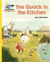 Reading Planet - The Quack in the Kitchen - Yellow: Galaxy (McLachlan Jenny)(Paperback / softback)