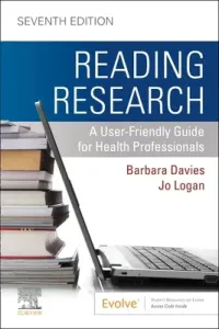 Reading Research - A User-Friendly Guide for Health Professionals (Davies Barbara Jane RN PhD FCAHS (Professor Vice Dean Research Faculty of Health Sciences; University of Ottawa))(Paperback / softback)