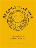 Reading The Leaves - Discover what the future holds for you, through a cup of your favourite brew (Wright Sandra Mariah)(Pevná vazba)