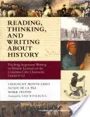 Reading, Thinking, and Writing about History: Teaching Argument Writing to Diverse Learners in the Common Core Classroom, Grades 6-12 (Monte-Sano Chauncey)(Paperback)