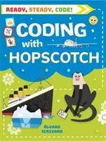 Ready, Steady, Code!: Coding with Hopscotch (Scrivano Alvaro)(Pevná vazba)