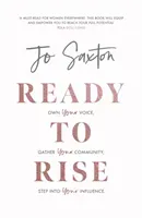 Ready to Rise - Own Your Voice, Gather Your Community, Step into Your Influence(Paperback / softback)