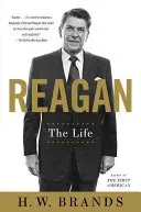 Reagan: The Life (Brands H. W.)(Paperback)