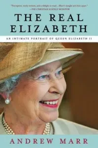 Real Elizabeth (Marr Andrew)(Paperback)