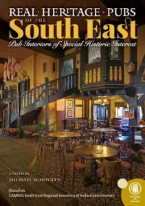 Real Heritage Pubs of the South East (Ainsworth Paul)(Paperback)