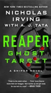 Reaper: Ghost Target: A Sniper Novel (Irving Nicholas)(Mass Market Paperbound)