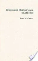 Reason and Human Good in Aristotle (Cooper John  M.)(Paperback / softback)