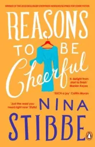 Reasons to be Cheerful - Winner of the 2019 Bollinger Everyman Wodehouse Prize for Comic Fiction (Stibbe Nina)(Paperback / softback)