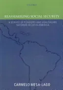 Reassembling Social Security: A Survey of Pensions and Health Care Reforms in Latin America (Mesa-Lago Carmelo)(Paperback)