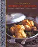 Recipes from a Moroccan Kitchen: Tastes, Techniques, National Dishes (Basan Ghillie)(Pevná vazba)