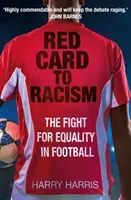 Red Card to Racism - The Fight for Equality in Football (Harris Harry)(Paperback / softback)