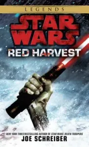 Red Harvest: Star Wars Legends (Schreiber Joe)(Mass Market Paperbound)
