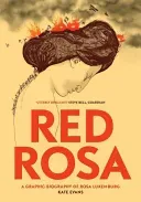 Red Rosa: A Graphic Biography of Rosa Luxemburg (Evans Kate)(Paperback)