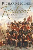 Redcoat - The British Soldier in the Age of Horse and Musket (Holmes Richard)(Paperback / softback)