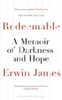 Redeemable - A Memoir of Darkness and Hope (James Erwin)(Paperback / softback)