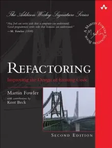 Refactoring: Improving the Design of Existing Code (Fowler Martin)(Pevná vazba)