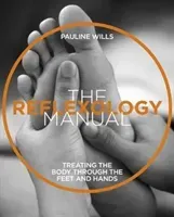 Reflexology Manual - Treating the Body Through the Feet and Hands (Wills Pauline)(Paperback / softback)