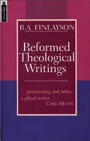 Reformed Theological Writings (Finlayson R. A.)(Paperback)