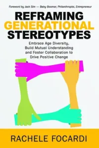 Reframing Generational Stereotypes (FOCARDI RACHELE)(Paperback / softback)