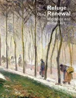 Refuge and Renewal - Migration and British Art (Wakelin Peter)(Paperback / softback)