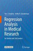 Regression Analysis in Medical Research: For Starters and 2nd Levelers (Cleophas Ton J.)(Pevná vazba)