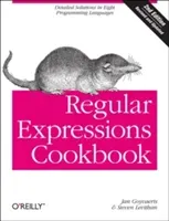 Regular Expressions Cookbook: Detailed Solutions in Eight Programming Languages (Goyvaerts Jan)(Paperback)
