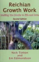 Reichian Growth Work - Melting the Blocks to Life and Love (Totton Nick)(Paperback / softback)
