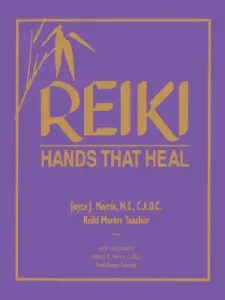 Reiki: Hands That Heal (Morris Joyce J.)(Paperback)