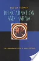 Reincarnation and Karma: Two Fundamental Truths of Human Existence (Cw 135) (Steiner Rudolf)(Paperback)