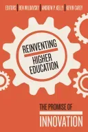 Reinventing Higher Education: The Promise of Innovation (Wildavsky Ben)(Paperback)