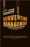 Reinventing Management: Smarter Choices for Getting Work Done (Birkinshaw Julian)(Pevná vazba)