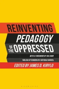 Reinventing Pedagogy of the Oppressed: Contemporary Critical Perspectives (Kirylo James D.)(Paperback)