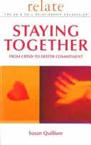 Relate Guide To Staying Together - From Crisis to Deeper Commitment (Relate)(Paperback / softback)