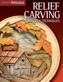 Relief Carving Projects & Techniques (Best of Wci): Expert Advice and 37 All-Time Favorite Projects and Patterns (Editors of Woodcarving Illustrated)(Paperback)