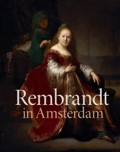 Rembrandt in Amsterdam: Creativity and Competition (Dickey Stephanie S.)(Pevná vazba)