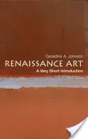 Renaissance Art: A Very Short Introduction (Johnson Geraldine A.)(Paperback)