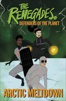 Renegades Arctic Meltdown - Defenders of the Planet (Brown Jeremy)(Paperback / softback)