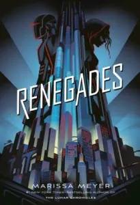 Renegades (Meyer Marissa)(Paperback)