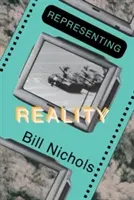 Representing Reality: Issues and Concepts in Documentary (Nichols Bill)(Paperback)